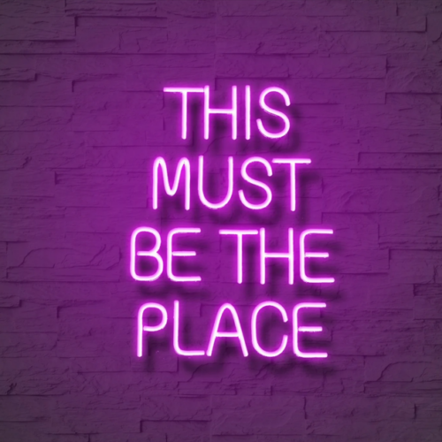 This Must Be The Place-Neon Sign